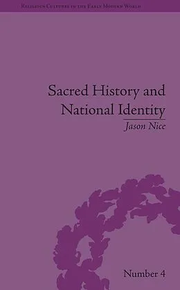 E-Book (epub) Sacred History and National Identity von Jason Nice