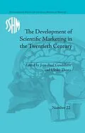E-Book (epub) The Development of Scientific Marketing in the Twentieth Century von Jean-Paul Gaudilliere