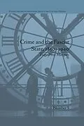 PDF Crime and the Fascist State, 1850-1940 von Tiago Pires Marques