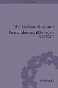 E-Book (epub) The Lesbian Muse and Poetic Identity, 1889-1930 von Sarah Parker
