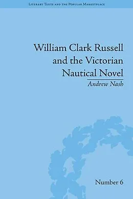 ePUB William Clark Russell and the Victorian Nautical Novel von Andrew Nash