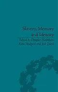 E-Book (pdf) Slavery, Memory and Identity von Douglas Hamilton