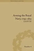 PDF Arming the Royal Navy, 1793-1815 von Gareth Cole