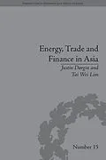 E-Book (pdf) Energy, Trade and Finance in Asia von Tai Wei Lim