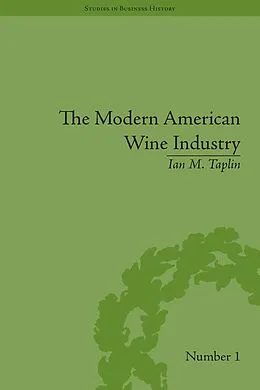PDF The Modern American Wine Industry von Ian M Taplin