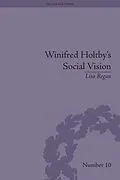 E-Book (epub) Winifred Holtby's Social Vision von Lisa Regan