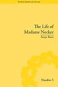 E-Book (epub) The Life of Madame Necker von Sonja Boon