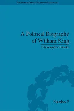 E-Book (pdf) A Political Biography of William King von Christopher Fauske
