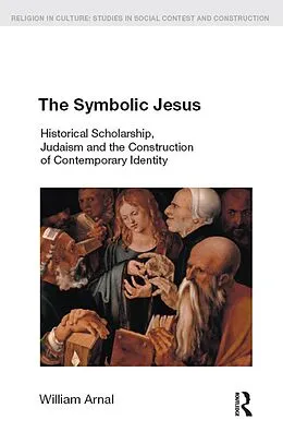 E-Book (epub) The Symbolic Jesus von William E. Arnal