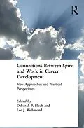 E-Book (pdf) Connections Between Spirit and Work in Career Development von Deborah Bloch, Lee Richmond