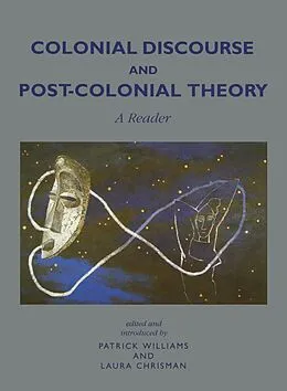 E-Book (epub) Colonial Discourse and Post-Colonial Theory von Patrick Williams, Laura Chrisman