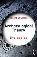 E-Book (epub) Archaeological Theory von Robert Chapman