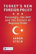E-Book (epub) Turkey's New Foreign Policy von Aaron Stein