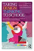 E-Book (pdf) Taking Design Thinking to School von 
