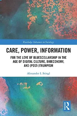 E-Book (epub) Care, Power, Information von Alexander Stingl