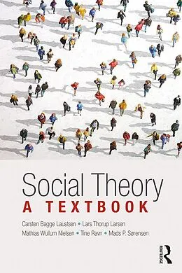 E-Book (pdf) Social Theory von Carsten Bagge Laustsen, Lars Larsen, Mathias Nielsen