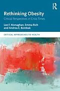 E-Book (pdf) Rethinking Obesity von Lee F. Monaghan, Emma Rich, Andrea E. Bombak