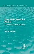 E-Book (epub) Grey Wolf-- Mustafa Kemal von H. C. Armstrong