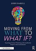 E-Book (epub) Moving From What to What If? von John Barell