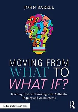 E-Book (pdf) Moving From What to What If? von John Barell