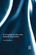 E-Book (epub) A Complete Guide to the Spanish Subjunctive von Hans-Jörg Busch