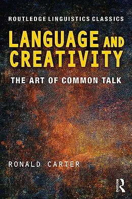 E-Book (epub) Language and Creativity von Ronald Carter