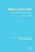 E-Book (epub) Gaelic Scotland von Charles W J Withers