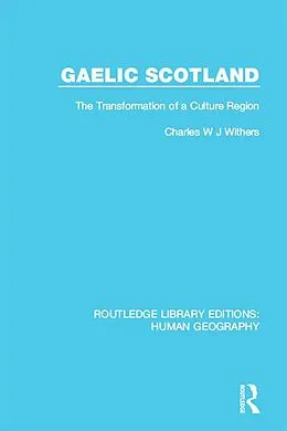 E-Book (epub) Gaelic Scotland von Charles W J Withers