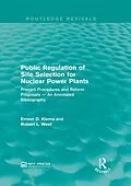 ePUB Public Regulation of Site Selection for Nuclear Power Plants von Ernest D. Klema, Robert L. West