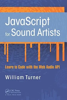 E-Book (pdf) JavaScript for Sound Artists von William Turner, Steve Leonard