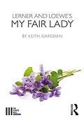 E-Book (pdf) Lerner and Loewe's My Fair Lady von Keith Garebian