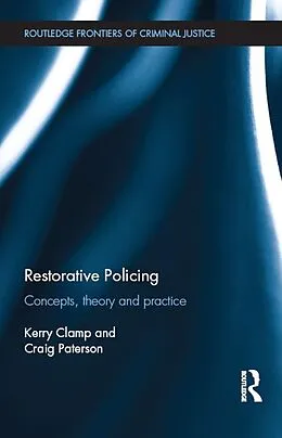 E-Book (epub) Restorative Policing von Kerry Clamp, Craig Paterson