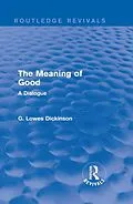 E-Book (epub) The Meaning of Good von G. Lowes Dickinson