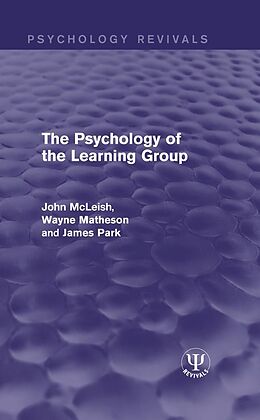 E-Book (pdf) The Psychology of the Learning Group von John McLeish, Wayne Matheson, James Park
