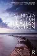 ePUB Shining a Light on the Autism Spectrum von Debra Costley, Susanna Baldwin, Susan Bruck