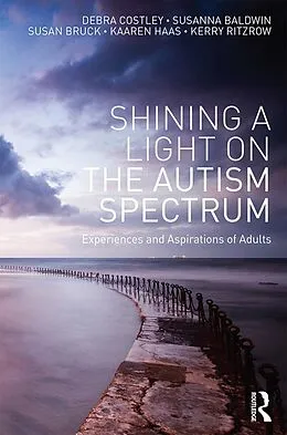 PDF Shining a Light on the Autism Spectrum von Debra Costley, Susanna Baldwin, Susan Bruck