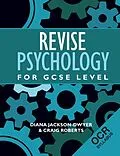 E-Book (epub) Revise Psychology for GCSE Level von Diana Jackson-Dwyer, Craig Roberts