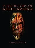 E-Book (epub) Prehistory of North America von Mark Sutton