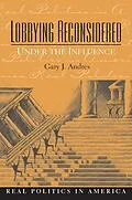 E-Book (epub) Lobbying Reconsidered von Gary Andres