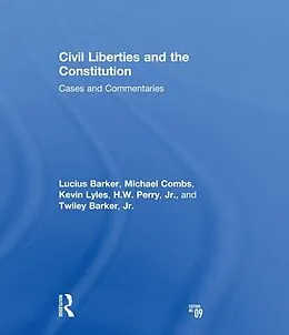 E-Book (pdf) Civil Liberties and the Constitution von Lucius Barker, Michael Combs, Kevin Lyles