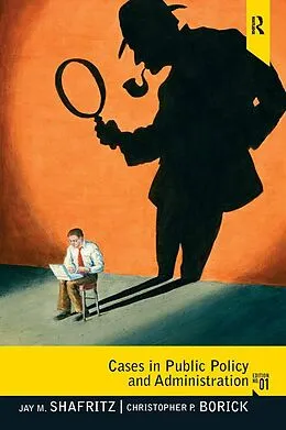 PDF Cases in Public Policy and Administration von Jay M. Shafritz, Christopher P. Borick