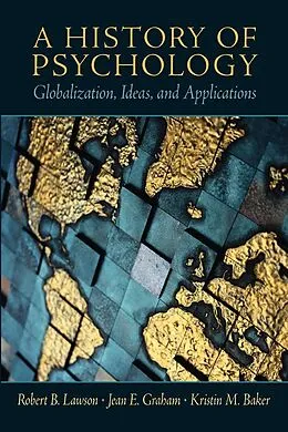 ePUB A History of Psychology von Robert B. Lawson, Jean E. Graham, Kristin M. Baker