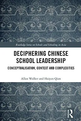 E-Book (pdf) Deciphering Chinese School Leadership von Allan Walker, Haiyan Qian