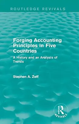 E-Book (epub) Forging Accounting Principles in Five Countries von Stephen A. Zeff