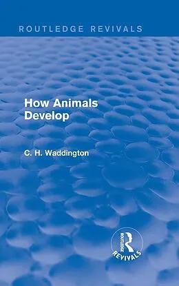 E-Book (epub) How Animals Develop von C. H. Waddington