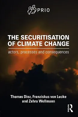 E-Book (pdf) The Securitisation of Climate Change von Thomas Diez, Franziskus von Lucke, Zehra Wellmann