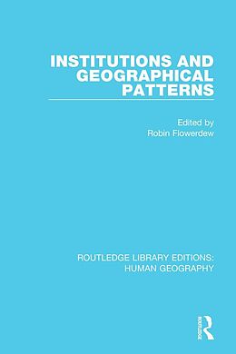 eBook (epub) Institutions and Geographical Patterns de Robin Flowerdew