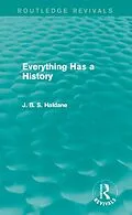 E-Book (epub) Everything Has a History von J. B. S. Haldane