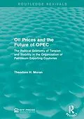 E-Book (pdf) Oil Prices and the Future of OPEC von Theodore H. Moran