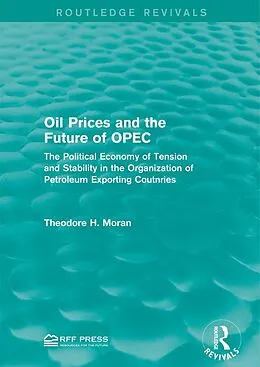 E-Book (pdf) Oil Prices and the Future of OPEC von Theodore H. Moran